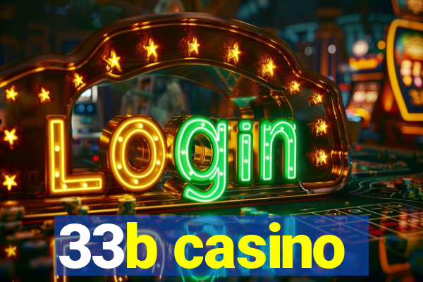 33b casino